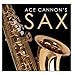 Song Nadia&#39;s Theme by Ace Cannon on Ace Cannon&#39;s Sax at Amazon