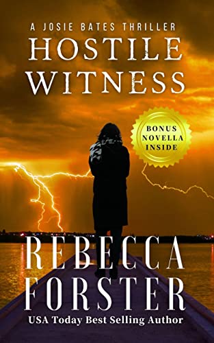 HOSTILE WITNESS: A Josie Bates Thriller (The Witness Series Book 1) Kindle Edition