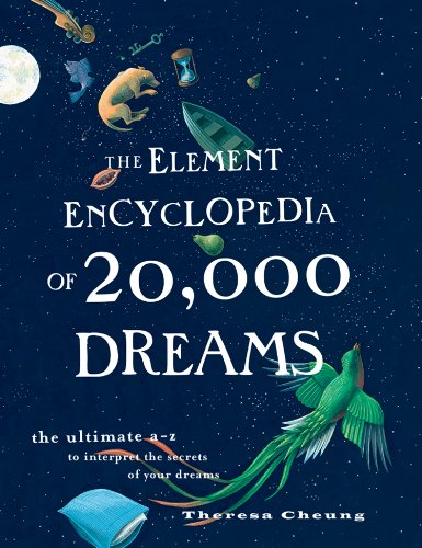 The Element Encyclopedia of 20,000 Dreams (By: Theresa Cheung) cover