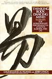 Thinking Body Dancing Mind Taosports For Extraordinary Performance In Athletics Business And Life English Edition