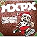 Song So This Is Christmas? by MXPX on Punk Rawk Christmas at Amazon