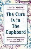 The Cure Is In The Cupboard Revised Edition English Edition