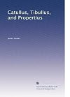Catullus, Tibullus, and Propertius