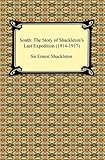 South The Story Of Shackletons Last Expedition 19141917 English Edition