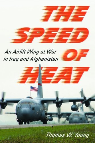The Speed of Heat: An Airlift Wing at War in Iraq and Afghanistan book cover