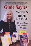 Writers Block Is A Crock Write A Book In 3 Weeksor Less English Edition
