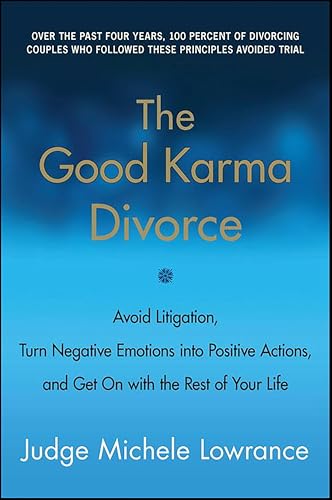 The Good Karma Divorce:Avoid...On with the Rest of Your Life