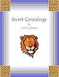 Secret Genealogy A Howto For Tracing Ancient Jewish Ancestry Secret Genealogy Book Series 1 English Edition