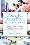 Powerful Powerpoint For Educators Using Visual Basic For Applications To Make Powerpoint Interactive English Edition