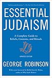 Essential Judaism A Complete Guide To Beliefs Customs Rituals English Edition