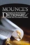 Mounces Complete Expository Dictionary Of Old And New Testament Words English Edition