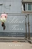 Silent Tears A Journey Of Hope In A Chinese Orphanage English Edition