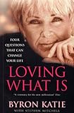 Loving What Is How Four Questions Can Change Your Life English Edition