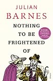 Nothing To Be Frightened Of English Edition