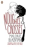 Noughts Crosses Noughts And Crosses Book 1