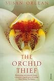 The Orchid Thief A True Story Of Beauty And Obsession English Edition