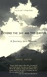 Beyond The Sky And The Earth A Journey Into Bhutan