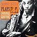 Song Sonny Boy by Sonny Stitt on Sonny Stitt Plays Jimmy Giuffre Arrangements at Amazon