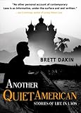 Another Quiet American: Stories Of Life In Laos