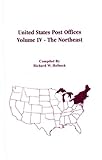 United States Post Offices Volume Iv The Northeast English Edition