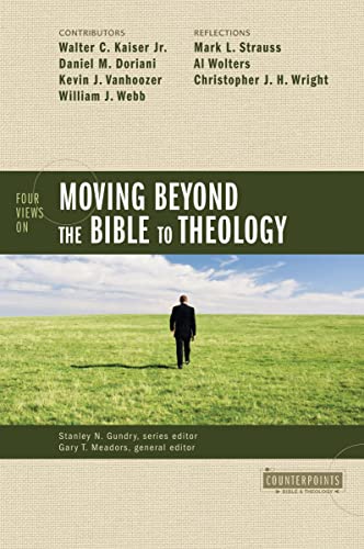 Four Views on Moving beyond the Bible to Theology book cover