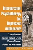 Interpersonal Psychotherapy For Depressed Adolescents Second Edition English Edition
