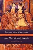 Women With Mustaches And Men Without Beards Gender And Sexual Anxieties Of Iranian Modernity English Edition