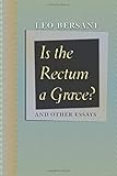 Is The Rectum A Grave And Other Essays English Edition