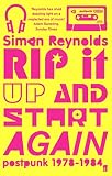 Rip It Up And Start Again Postpunk 19781984 English Edition