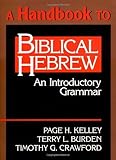 A Handbook To Biblical Hebrew An Introductory Grammar English Edition