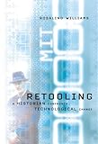 Retooling A Historian Confronts Technological Change The Mit Press English Edition