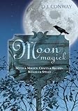 Moon Magick Myth Magic Crafts Recipes Rituals Spells Llewellyns High Magick English Edition