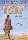 Bill Brysons African Diary English Edition