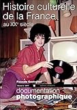 Histoire Culturelle De La France Au Xxe Sicle Documentation Photographique N8077