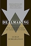 Dealmaking The New Strategy Of Negotiauctions English Edition