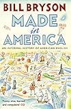 Made In America An Informal History Of American English Bryson Book 10 English Edition
