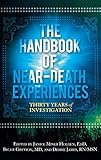 The Handbook Of Neardeath Experiences Thirty Years Of Investigation English Edition