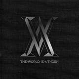 The World Is a Thorn [CD/DVD] [Deluxe Edition]