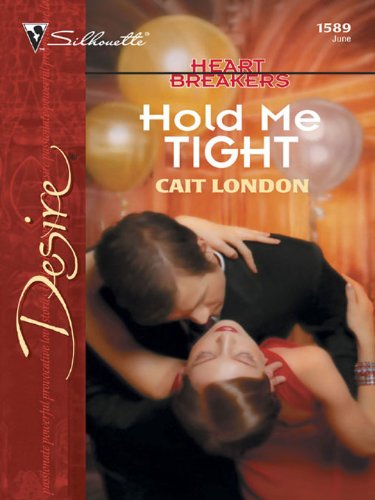 Hold Me Tight (By: Cait London) cover