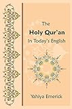 The Holy Quran In Todays English English Edition