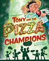 Tony and the Pizza Champions