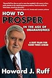 How To Prosper In The Age Of Obamanomics A Ruff Plan For Hard Times Ahead English Edition