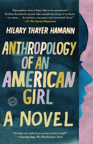 Anthropology of an American Girl (By: Hilary Thayer Hamann) cover