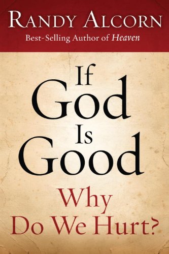 If God Is Good Why Do We Hurt? book cover