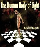 The Human Body Of Light English Edition