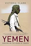 Yemen Dancing On The Heads Of Snakes