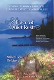 A Place Of Quiet Rest Finding Intimacy With God Through A Daily Devotional Life English Edition