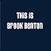 Song It Started All Over Again by Brook Benton on This Is Brook Benton at Amazon