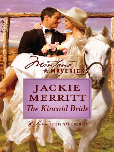 The Kincaid Bride (By: Jackie Merritt) cover