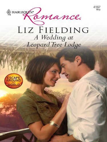 A Wedding at Leopard Tree Lodge (By: Liz Fielding) cover